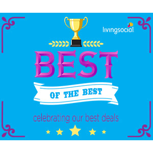 Best of the Best Deals Start At $5 (LivingSocial)