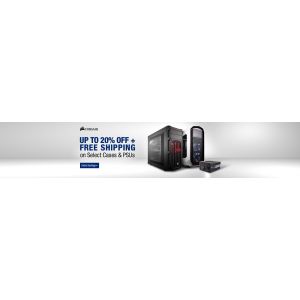 Upto 20% Off +Free  shipping on Select Cases & PSUs(newegg)